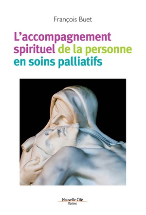 L'ACCOMPAGNEMENT SPIRITUEL DE LA PERSONNE EN SOINS PALLIATIFS