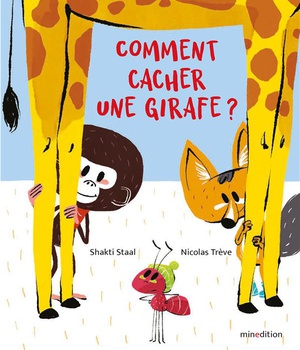 COMMENT CACHER UNE GIRAFE ?