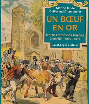 UN BOEUF EN OR - NOTRE DAME DES GARDES CHEMILLE - 1896-1897