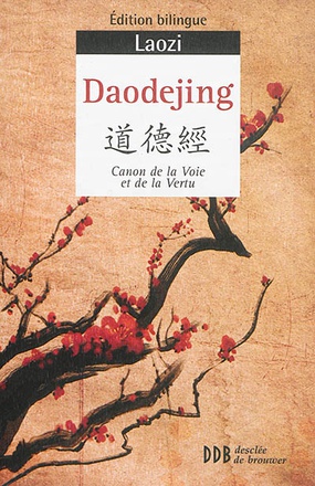 DAODEJING - CANON DE LA VOIE ET DE LA VERTU