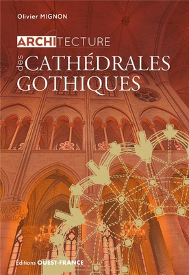 ARCHITECTURE DES CATHEDRALES GOTHIQUES
