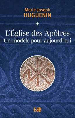 L EGLISE DES APOTRES UN MODELE POUR AUJOURD'HUI