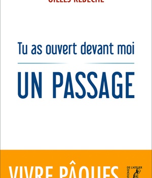 TU AS OUVERT DEVANT MOI UN PASSAGE