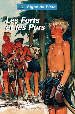 LES FORTS ET LES PURS (ROMAN JEUNESSE SIGNE DE PISTE) - SIGNE DE PISTE N 74