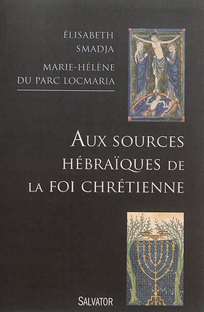 AUX SOURCES HEBRAIQUES DE LA FOI CHRETIENNE