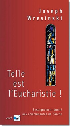 TELLE EST L'EUCHARISTIE !