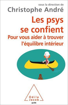 LES PSYS SE CONFIENT - POUR VOUS AIDER A TROUVER L'EQUILIBRE INTERIEUR