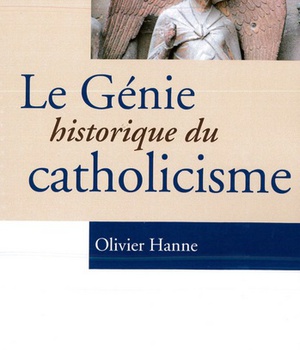 LE GENIE HISTORIQUE DU CATHOLICISME - L'EGLISE FACE AUX CONTROVERSES