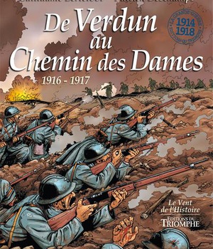LA GRANDE GUERRE 1914-1918 - T03 - DE VERDUN AU CHEMIN DES DAMES 1916-1917