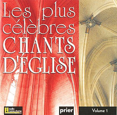 LES PLUS CELEBRES CHANTS D EGLISE VOL 1 CD