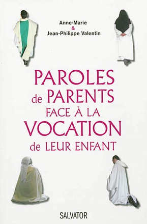 PAROLES DE PARENTS FACE A LA VOCATION DE LEUR ENFANT