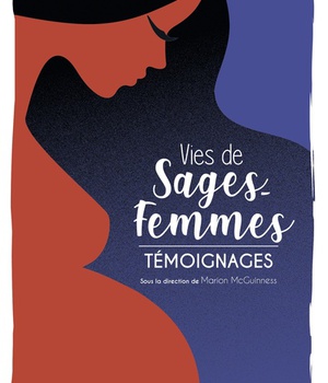 VIES DE SAGES-FEMMES - TEMOIGNAGES