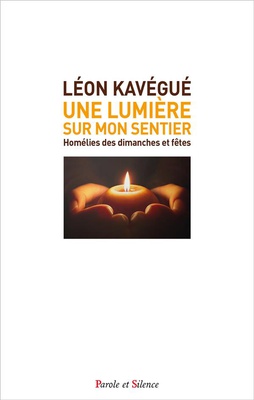 UNE LUMIERE SUR MON SENTIER - HOMELIES DES DIMANCHES ET FETES