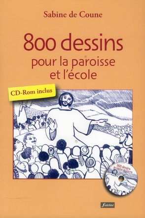 800 DESSINS POUR LA PAROISSE ET POUR L'ECOLE