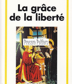 LA GRACE DE LA LIBERTE