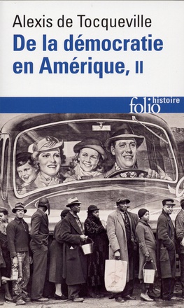 DE LA DEMOCRATIE EN AMERIQUE - VOL02 - LES GRANDS THEMES