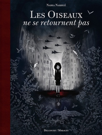 LES OISEAUX NE SE RETOURNENT PAS - ONE-SHOT - LES OISEAUX NE SE RETOURNENT PAS