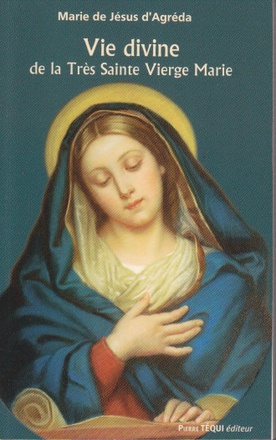 VIE DIVINE DE LA TRES SAINTE VIERGE MARIE