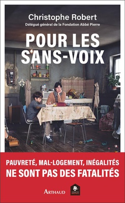 POUR LES SANS-VOIX - PAUVRETE, MAL-LOGEMENT, INEGALITES NE SONT PAS DES FATALITES !