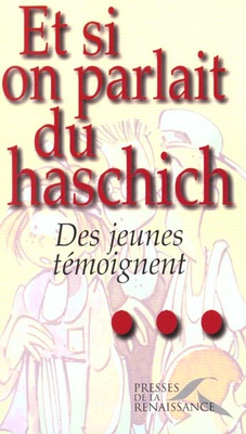 ET SI ON PARLAIT DU HASCHICH