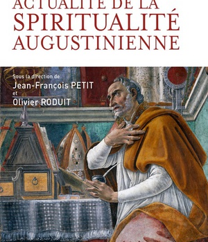ACTUALITE DE LA SPIRITUALITE AUGUSTINIENNE
