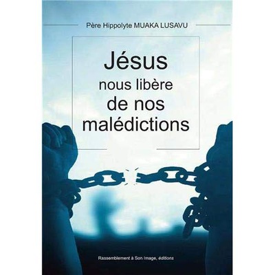 JESUS CHRIST NOUS LIBERE DE NOS MALEDICTIONS - L473