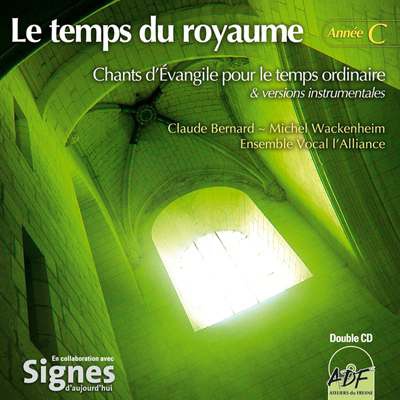 LE TEMPS DU ROYAUME ANNEE C / DOUBLE CD