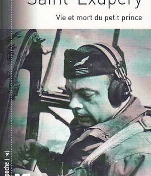 SAINT-EXUPERY - VIE ET MORT DU PETIT PRINCE