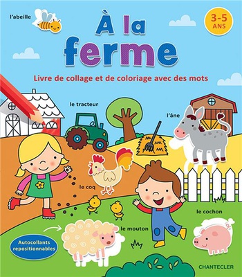 A LA FERME - LIVRE DE COLLAGE ET DE COLORIAGE AVEC DES MOTS (3-5 A.)