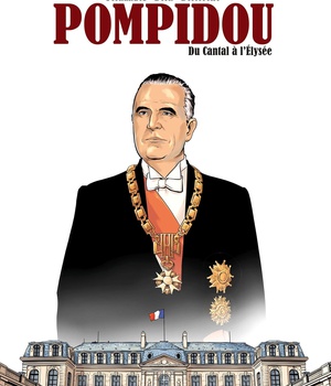 POMPIDOU - DU CANTAL A L'ELYSEE