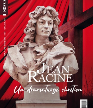 HORS-SERIE L HOMME NOUVEAU N 56 : JEAN RACINE - UN DRAMATURGE CHRETIEN