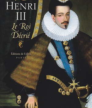 HENRI III LE ROI DECRIE