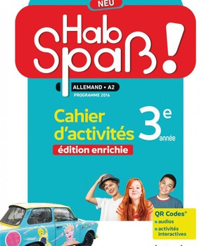 HAB'SPASS ! NEU - ALLEMAND 3EME ANNEE - 2022 - CAHIER - ELEVE