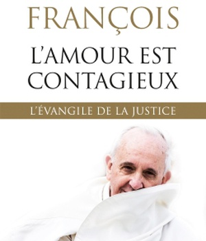 L'AMOUR EST CONTAGIEUX - L'EVANGILE DE LA JUSTICE
