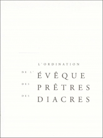 RITUEL DES ORDINATIONS - LIVRE DE TRAVAIL
