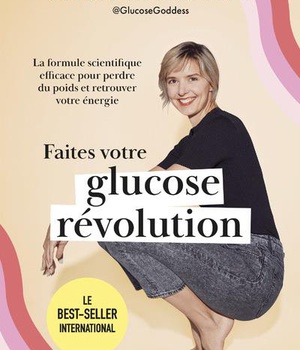 FAITES VOTRE GLUCOSE REVOLUTION - LA FORMULE SCIENTIFIQUE EFFICACE POUR PERDRE DU POIDS ET RETROUVER