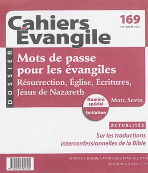 CAHIERS EVANGILE NO 169. MOTS DE PASSE POUR LES EVANGILES