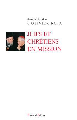 MISSION CATHOLIQUE AUX JUIFS - JUIFS ET CHRETIENS EN MISSSION
