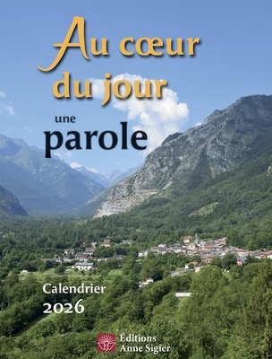 AU COEUR DU JOUR UNE PAROLE CALENDRIER 2026