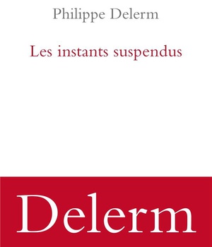 LES INSTANTS SUSPENDUS