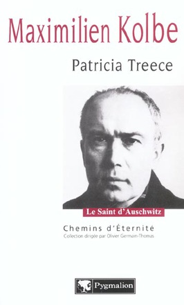 MAXIMILIEN KOLBE - LE SAINT D'AUSCHWITZ