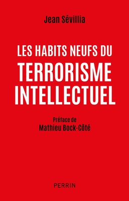 LES HABITS NEUFS DU TERRORISME INTELLECTUEL