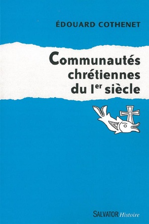 COMMUNAUTES CHRETIENNES DU IER SIECLE