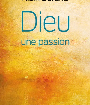 DIEU, UNE PASSION