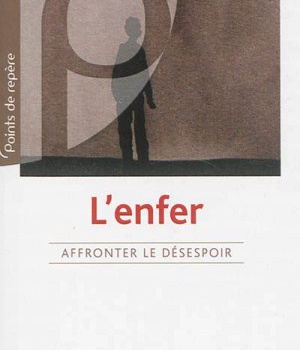 L'ENFER, AFFRONTER LE DESESPOIR