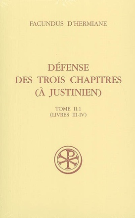 SC 478 DEFENSE DES TROIS CHAPITRES (A JUSTINIEN) - TOME 2.1 (LIVRES III-IV)