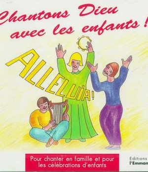 CHANTONS DIEU AVEC LES ENFANTS - CD