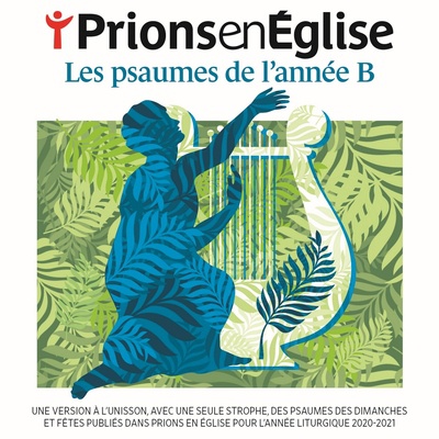 PRIONS EN EGLISE - LES PSAUMES DE L'ANNEE B - CD AUDIO