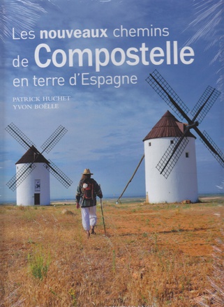 LES NOUVEAUX CHEMINS DE COMPOSTELLE EN TERRE D'ESPAGNE