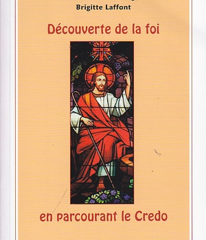 DECOUVERTE DE LA FOI EN PARCOURANT LE CREDO